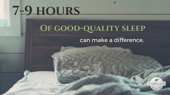 7-9 Hours of good quality sleep can make a difference